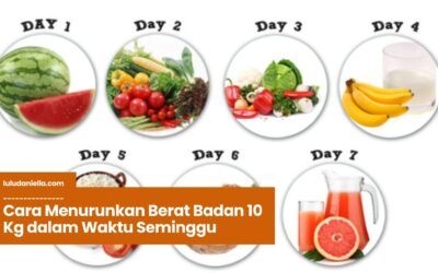 Cara Menurunkan Berat Badan 10 Kg dalam Waktu Seminggu