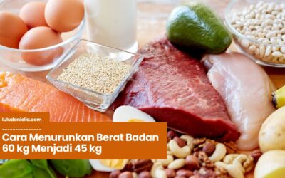 Cara Menurunkan Berat Badan 60 kg Menjadi 45 kg